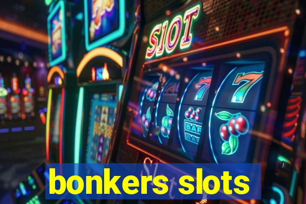 bonkers slots